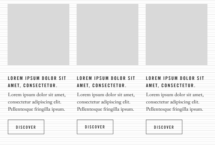 Baseline and column grid align all the elements such as type, images and buttons around a common 6px unit