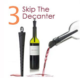 3. Skip The Decanter