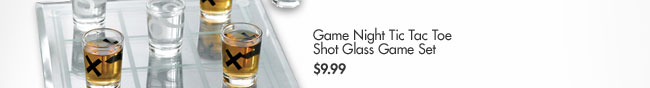 Game Night Tic Tac Toe Shot Glass Game Set $9.99