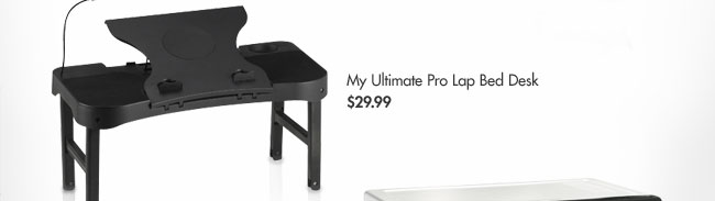 My Ultimate Pro Lap Bed Desk $29.99