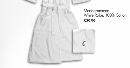 Monogrammed White Robe, 100% Cotton $39.99