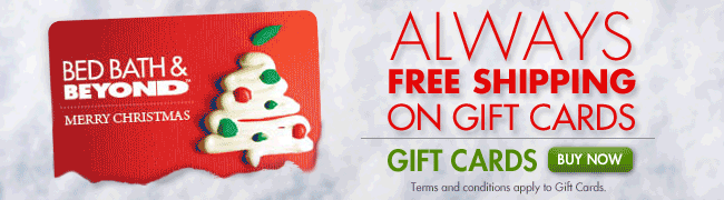 ALWAYS FREE SHIPPING ON GIFT CARDS GIFT CARDS BUY NOW Terms and conditions apply to Gift Cards. 