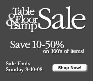 Table & Floor Lamp Sale 10-50% on 100's of items In Stores & Online through August 10th! Shop Now!