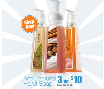 SHOP NOW. ANTI-BACTERIAL HAND SOAP - 3 for $10