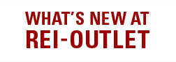 WHAT'S NEW AT REI-OUTLET