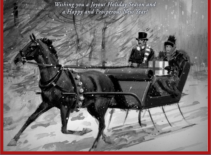 Wishing you a Joyous Holiday Season and a Happy and Prosperous New Year!