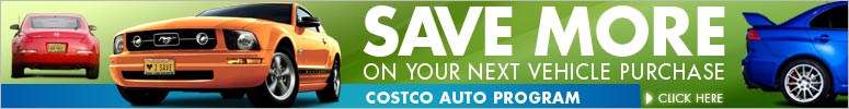 Save more on your next vehicle purchase. Costco Auto Program. Click Here.
