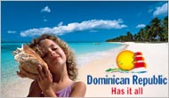 Dominican Republic, Has it all.