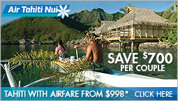 Air Tahiti Nui, Save $700 Per Couple. Tahiti with Airfare from $998*. Click Here.