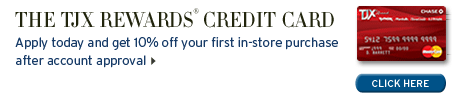 The TJX Rewards Credit Card.  Apply today.