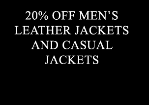 20% off men's leather jackets and casual jackets