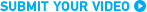 Submit Your Video