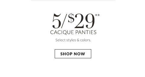 5/$29 Cacique Panties