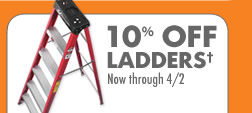 10% Off Ladders Now Through 4/2