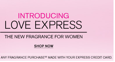 Introducing Love Express the new fragrance for women