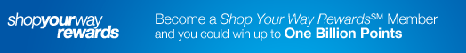 Shop Your Way Rewards - Become a Shop Your Way Rewards(SM) Member and you could win up to One Billion Points