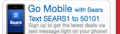 Go Mobile with Sears Text SEARS1 to 50101 | Sign up to get the latest deals via text message right on your phone!